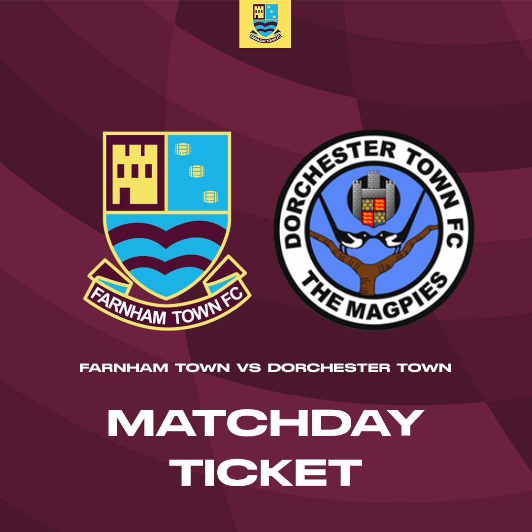 Farnham Town vs. Dorchester Town - FA Cup - Matchday Ticket