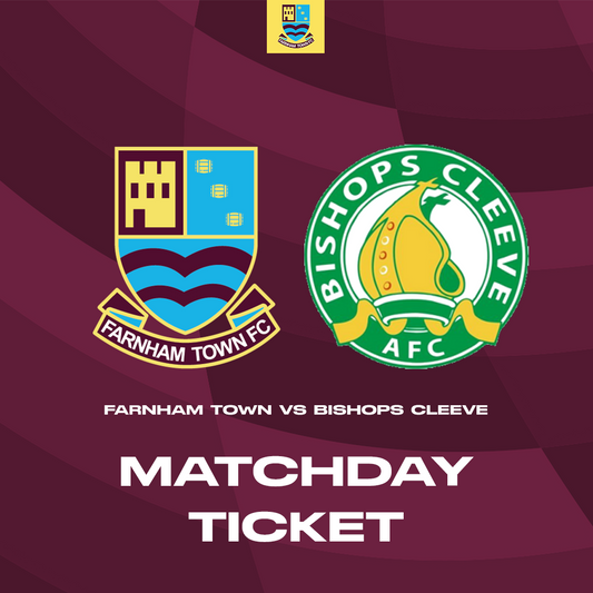 Farnham Town vs. Bishop's Cleeve  - Cup - Matchday Ticket