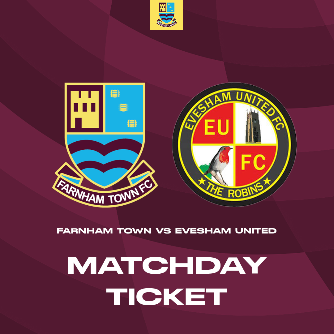 Farnham Town vs. Evesham United  - League - Matchday Ticket