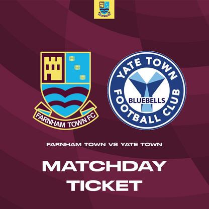 Farnham Town vs. Yate Town  - League - Matchday Ticket