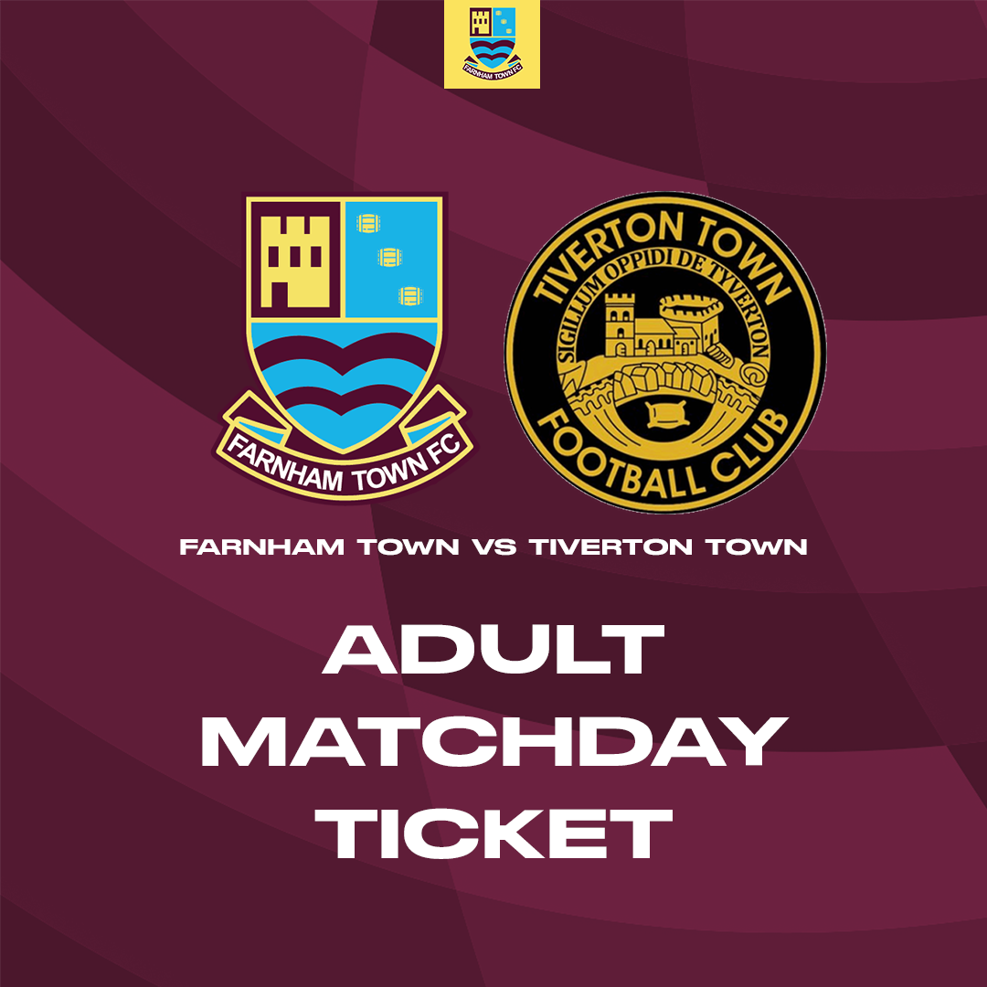 Farnham Town vs. Tiverton Town  - League - Matchday Ticket