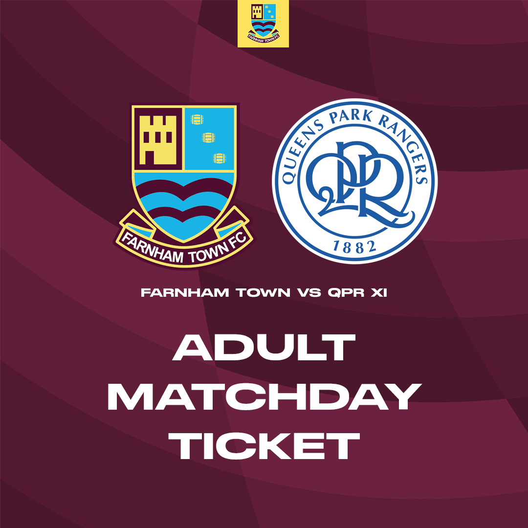 Farnham Town vs. QPR XI - Matchday Ticket