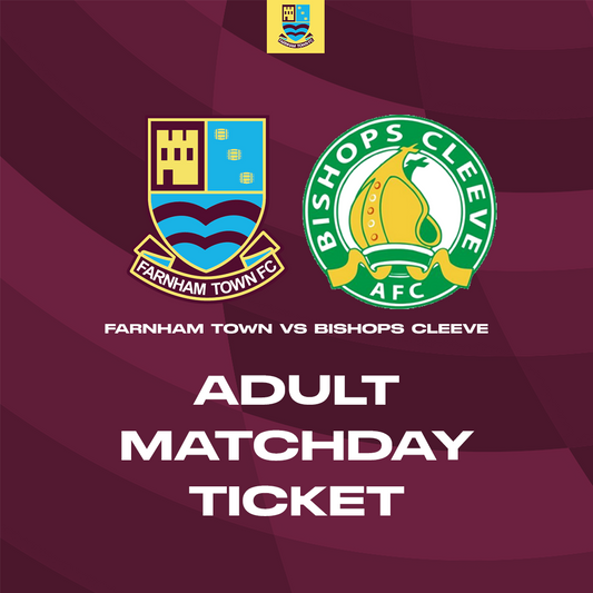 Farnham Town vs. Bishop's Cleeve  - Cup - Matchday Ticket