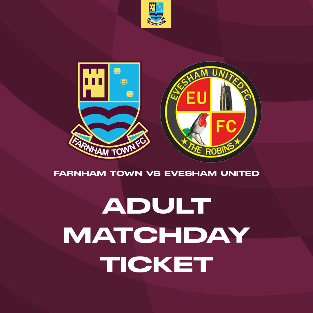Farnham Town vs. Evesham United  - League - Matchday Ticket