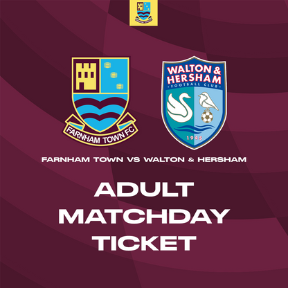 Farnham Town vs. Walton & Hersham  - League - Matchday Ticket