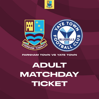 Farnham Town vs. Yate Town  - League - Matchday Ticket
