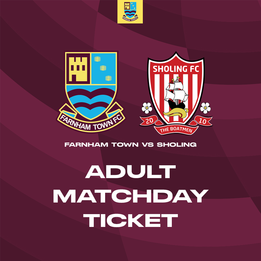 Farnham Town vs. Sholing - League - Matchday Ticket