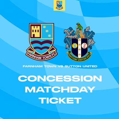 Farnham Town vs. Sutton United - FA Cup - Matchday Ticket [HOME]