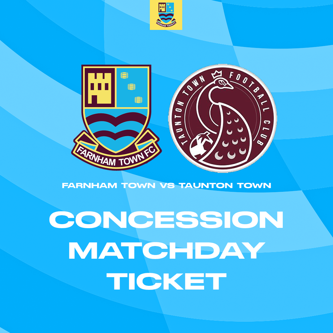 Farnham Town vs. Taunton Town  - League - Matchday Ticket