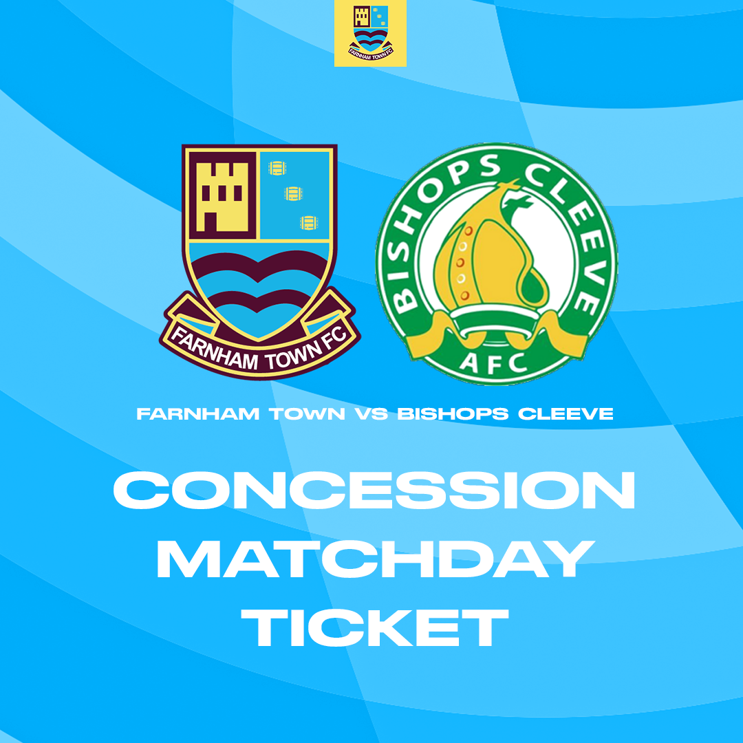 Farnham Town vs. Bishop's Cleeve  - Cup - Matchday Ticket