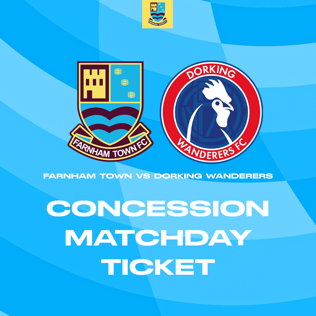 Farnham Town vs. Dorking Wanderers - Cup - Matchday Ticket