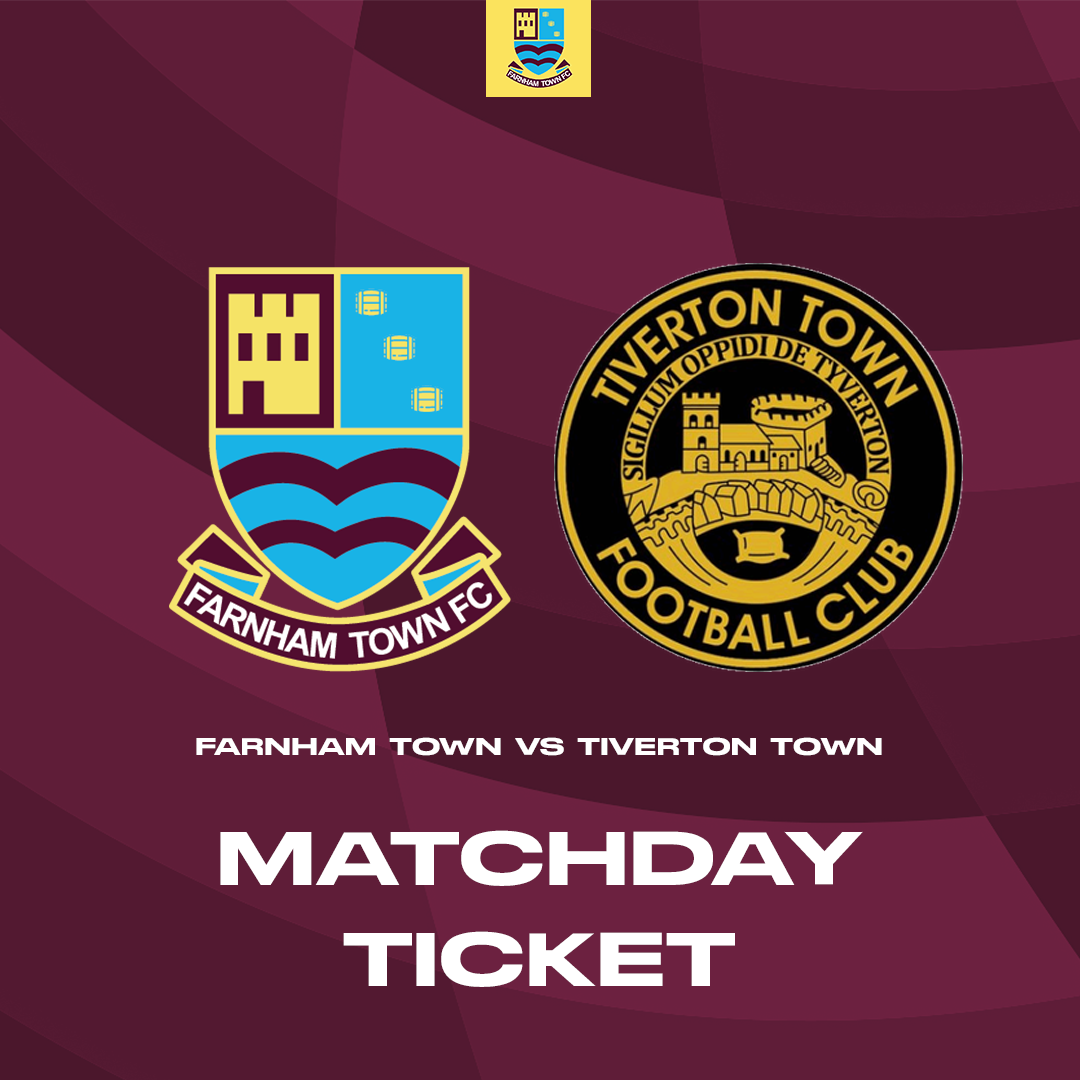 Farnham Town vs. Tiverton Town  - League - Matchday Ticket