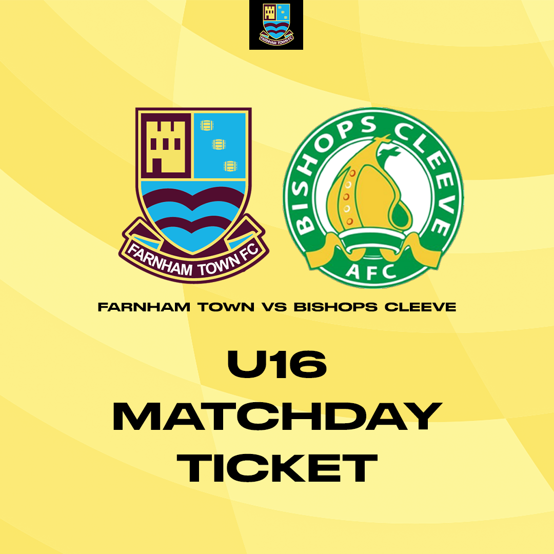 Farnham Town vs. Bishop's Cleeve  - Cup - Matchday Ticket